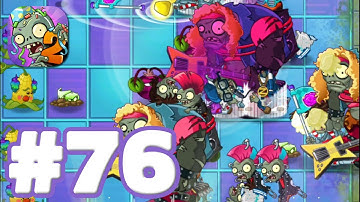 Plants Vs Zombies 2 - Gameplay Playthrough Part 76 (Android, iOS)