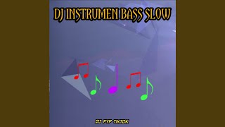 DJ INSTRUMEN BASS SLOW BEAT