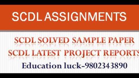 SCDL ASSIGNMENTS SCDL ASSIGNMENTS