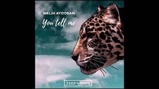 Melih Aydogan - You Tell Me (Official Audio)