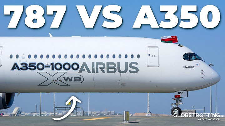 So sánh airbus a350 và boeing 787