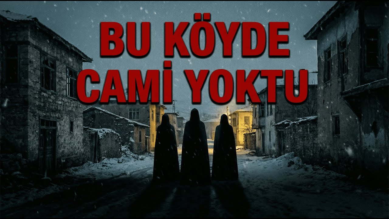 Bu Köyde Cami Yoktu | Üç Gölge ve Lanetli Köyde Yaşadıklarım (Gerçek Korku Hikâyesi)