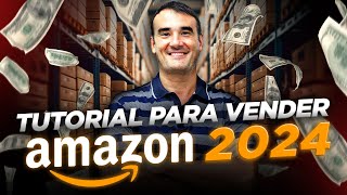 CÓMO VENDER EN AMAZON FBA 2024   CURSO TUTORIAL COMPLETO PASO A PASO