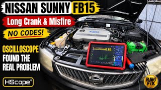 Nissan Sunny FB15 Long Crank & Misfire — No Codes! The Oscilloscope Found the Real Fault