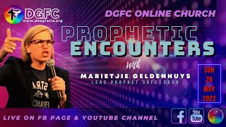 DGFC Prophetic Encounters "Honing our Hope" - Marietjie Geldenhuys (29.05.22)