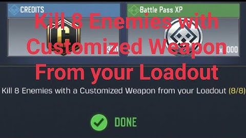 How To Kill 8 Enemies with Customized Weapon from your Loadout
