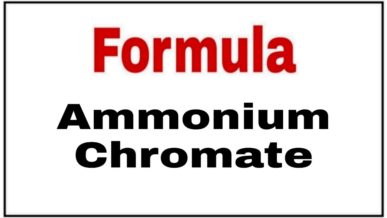 How to write chemical formula of Ammonium ChromateMolecular formula