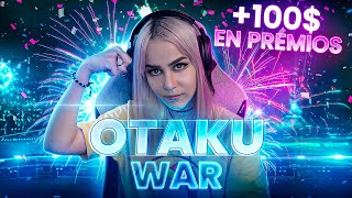 OTAKU WAR +100 usd en premios