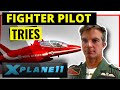 RAF Fighter Pilot Tries XPlane 11 in Red Arrows Hawk