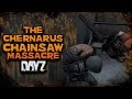 The Chernarus Chainsaw Massacre - DayZ Standalone