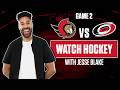 SENATORS vs HURRICANES | GAME 2 | LIVE NHL watchalong w/ Jesse Blake