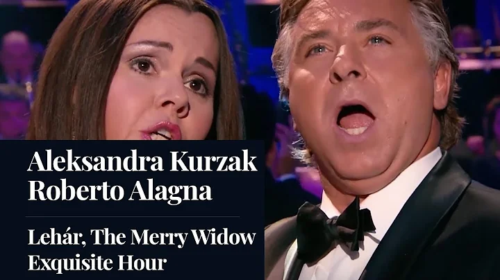 Aleksandra Kurzak & Roberto Alagna - Lehr - The Merry Widow - Exquisite Hour