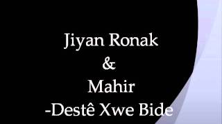 Jiyan Ronak & Mahir - Destê Xwe Bide Destê Min Resimi