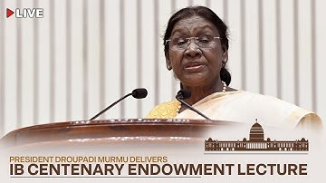 President Droupadi Murmu delivers IB Centenary Endowment Lecture at Vigyan Bhavan, New Delhi