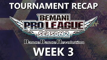 BPL Dance Dance Revolution - Week 3 Recap