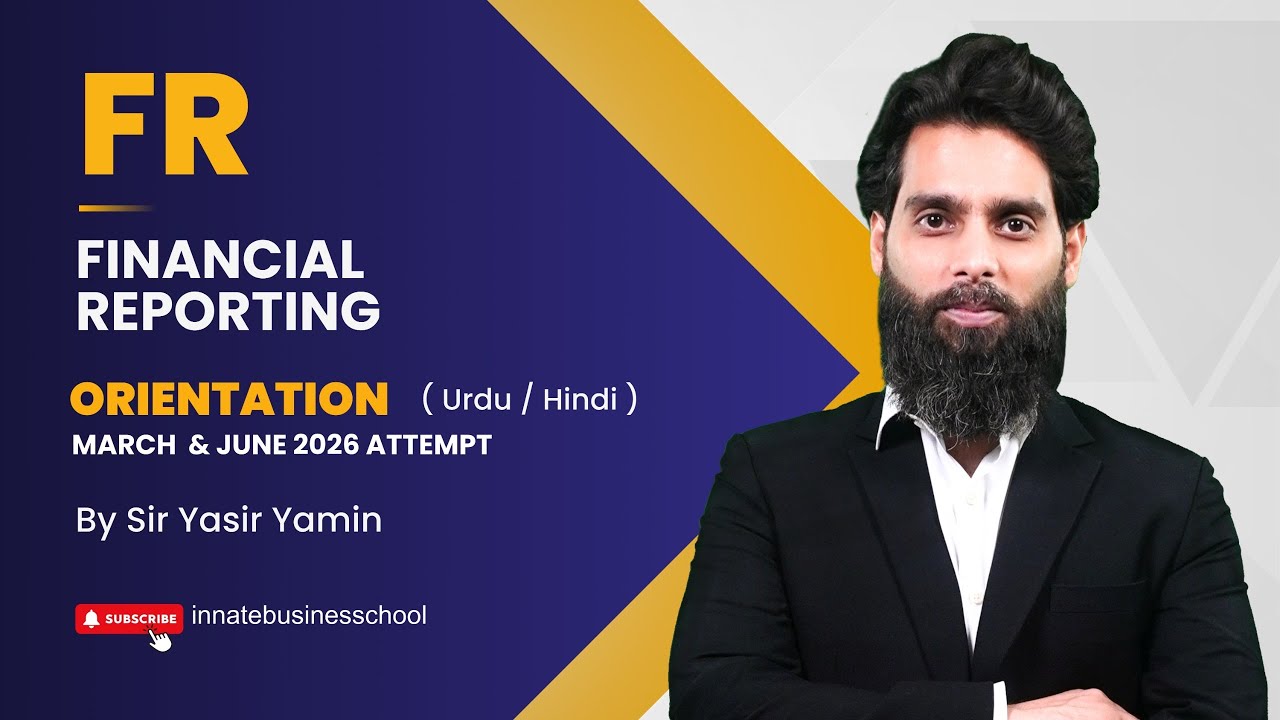 ACCA FR Orientation | How to Study Financial Reporting Effectively | Innate Business School