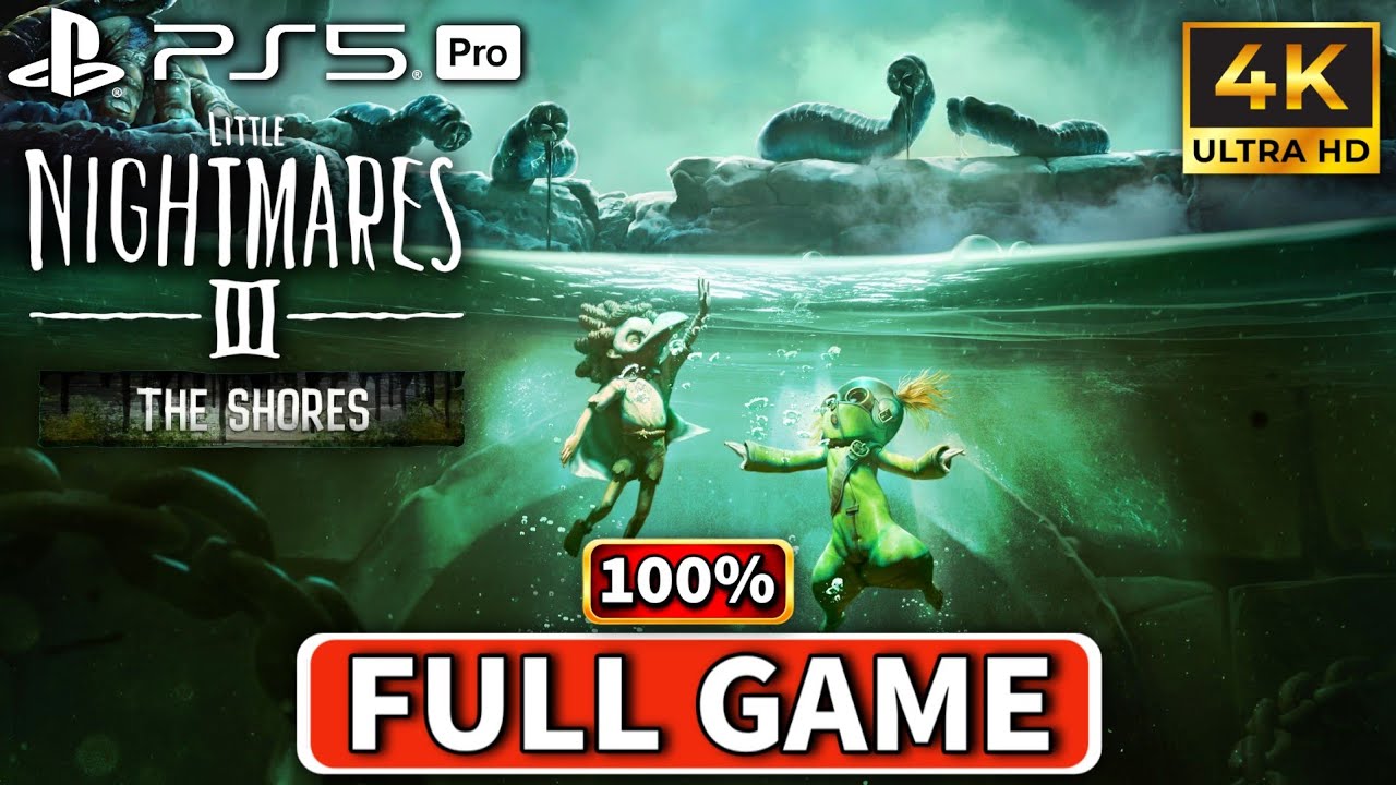 LITTLE NIGHTMARES 3 The Shores DLC Gameplay Walkthrough FULL GAME 100% [4K 60FPS] - No Commentary