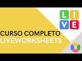 CURSO completo LIVEWORKSHEETS  | Tutorial Español 2021| TODO sobre fichas interactivas y Workbooks