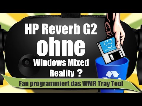 HP Reverb G2 ohne WMR Software? WMR TrayTool von Blizado arbeitet daran.