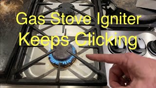 Gas Stove Igniter Keeps Clicking by Papa Joe knows 306 views 1 month ago 3 minutes, 48 seconds