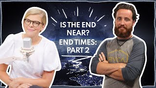 Is The End Near? End Times: Part 2 | Guests: Jeff Durbin & Joel Webbon | Ep 285