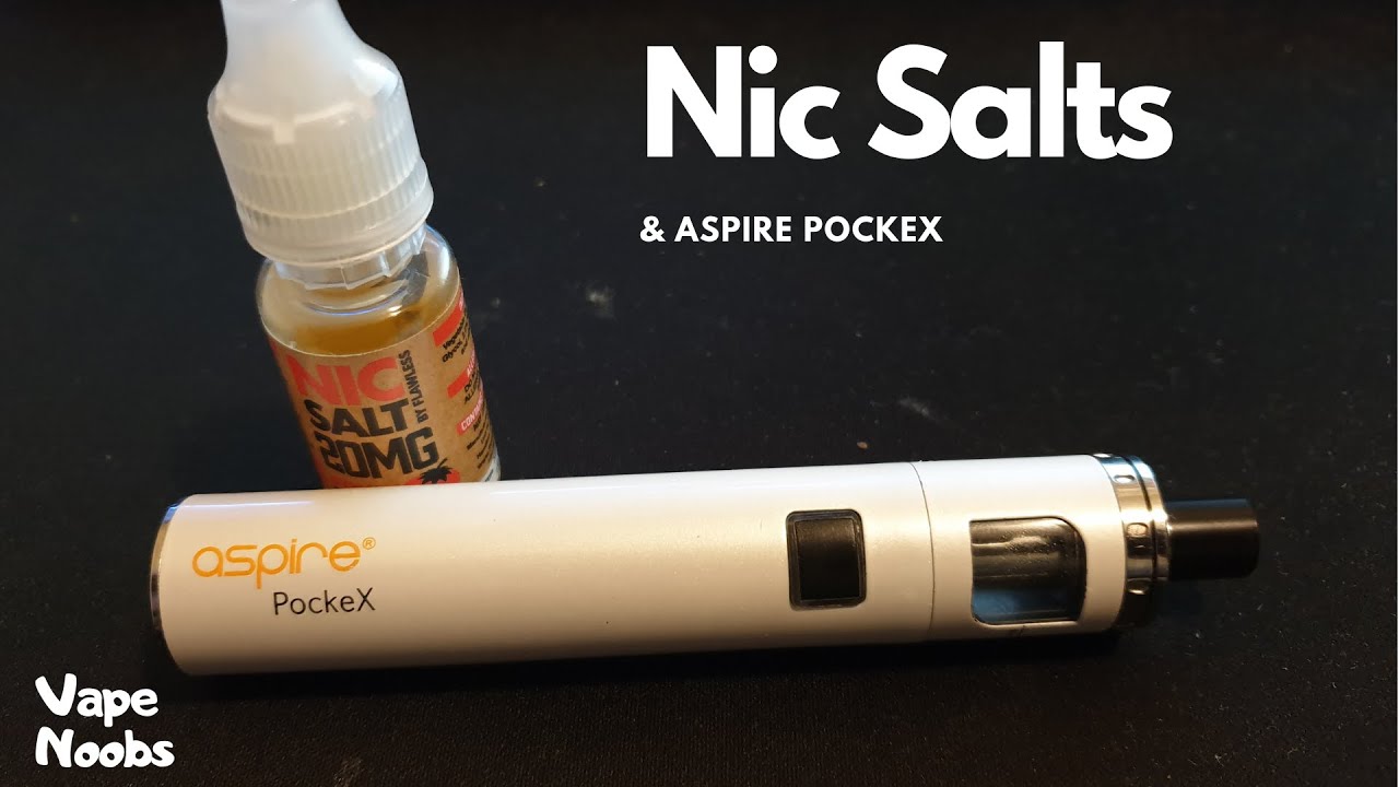 aspire pocket vape Nic salts & Aspire PockeX