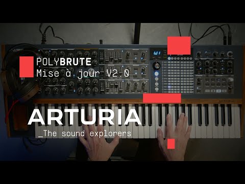 POLYBRUTE V.2 Arturia - Les nouvelles fonctionnalités par Philippe Brodu (Boite Noire du Musicien)