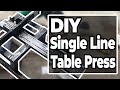 DIY Single Line Table Press