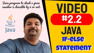 Video # 2.2: Java program to check a given number is divisible by 5 or not.