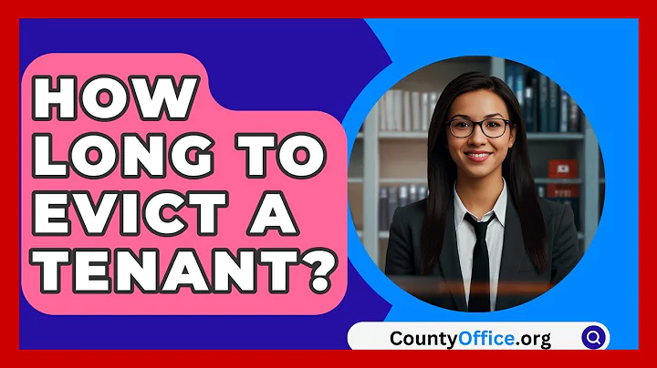 How Long To Evict A Tenant? - CountyOffice.org