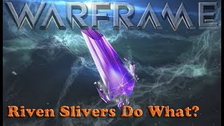 Warframe - Riven Slivers Do What