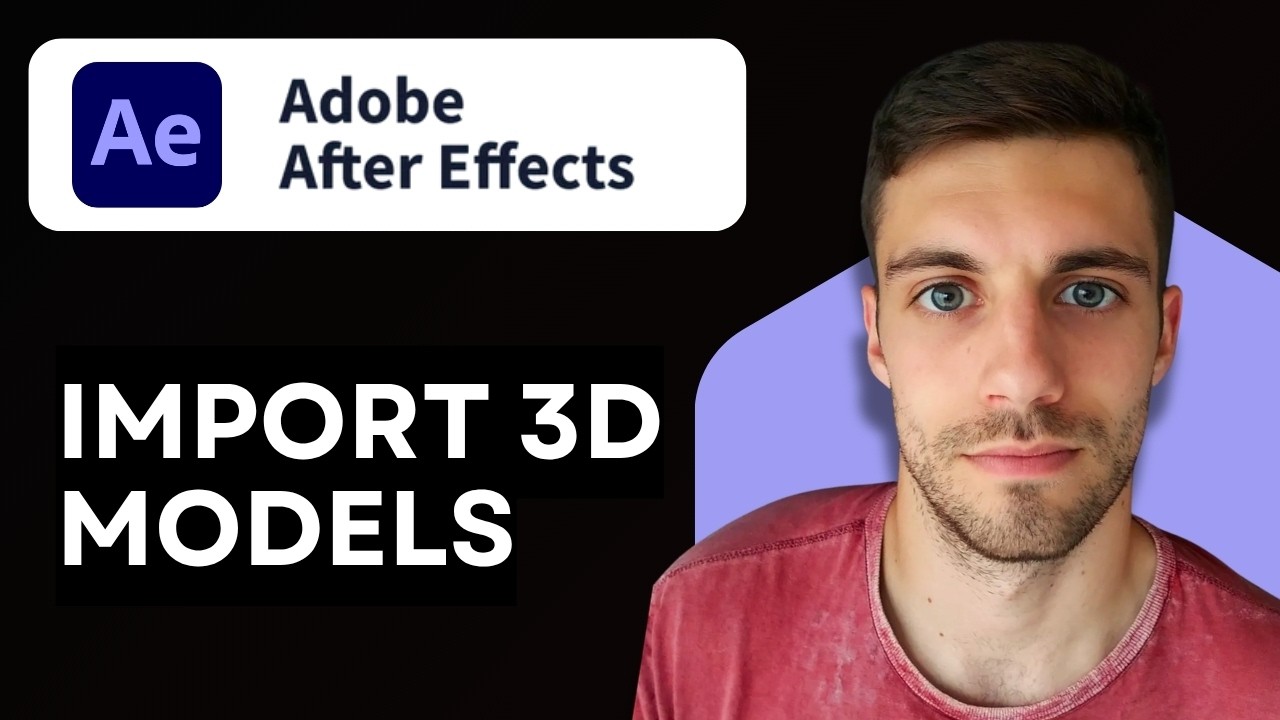 How to Import 3D Models in Adobe After Effects 2026 (Complete Guide ...