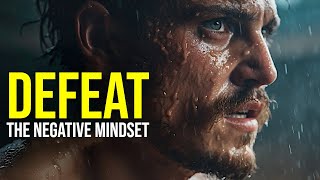 Defeat The Negative Mindset! Motivational Speech
