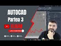 AutoCad - Ghid Complet pentru Începători [Student]. Partea 3 (2021)