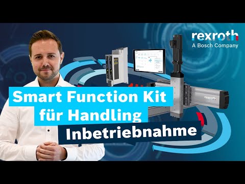 [DE] Bosch Rexroth: Smart Function Kit für Handling: Der neue Standard für Inbetriebnahme