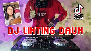 DJ LINTING DAUN TIK TOK REMIX VIRAL FULL BASS TERBARU 2021