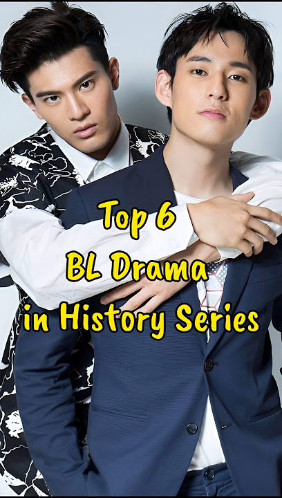 Top 6 BL Drama in History Series #blseries #taiwanesbl #history2 #taiwanbl #blshorts #blactor