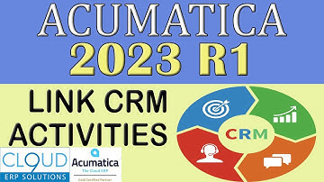 Acumatica 2023 R1 - Link CRM Activities to Entities