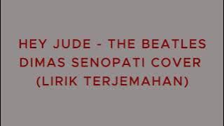 HEY JUDE - THE BEATLES LIRIK TERJEMAHAN (dimas senopati cover)