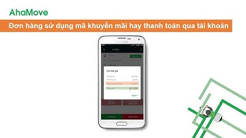 Các hình thức thanh toán đơn hàng tại AhaMove