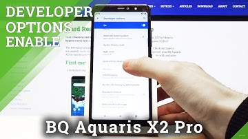 How to Enter Developer Options in BQ Aquaris X2 Pro – Open Advanced Settings
