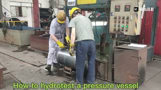 How to do pressure vessel hydrostatic test