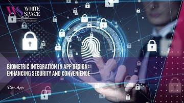 Biometric Integration in App Design Enhancing Security and Convenience