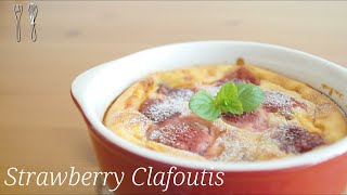 Strawberry Clafoutis ｜ Sweets kitchen&#39;s recipe transcription