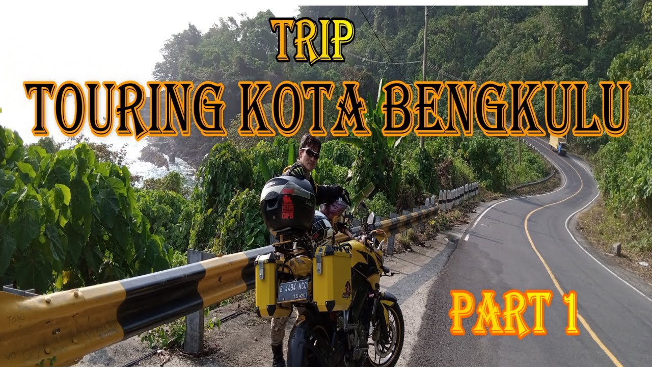 Trip touring Motor Kota Bengkulu - part 1