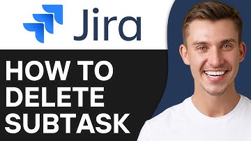 How To Delete A Subtask in Jira | Easy & Fast