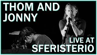 Thom and Jonny | Live at Sferisterio 2017 (AUDIO)