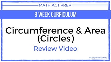 Math ACT Prep - Circumference and Area (Circle) - Lesson Day 15