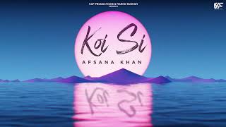 Koi Si (Official Audio)| Afsana Khan | Nirmaan | Enzo | Ik Vi Hanju Aya Na Marjane Nu Mere Bina