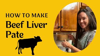 How to Make Beef Liver Pate